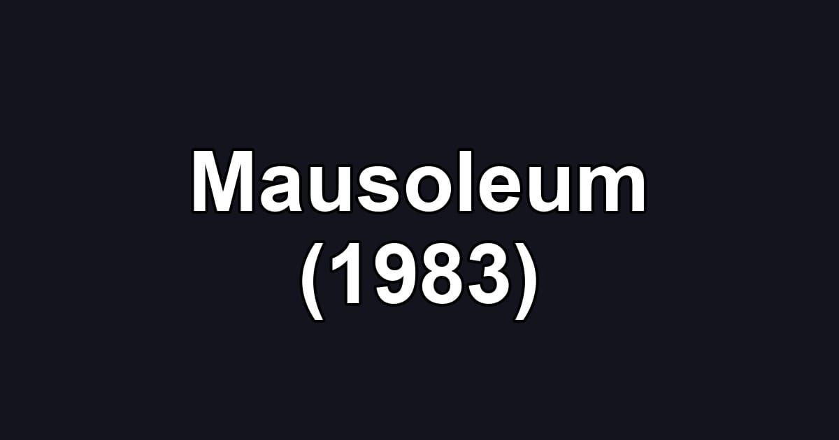 Mausoleum (1983)