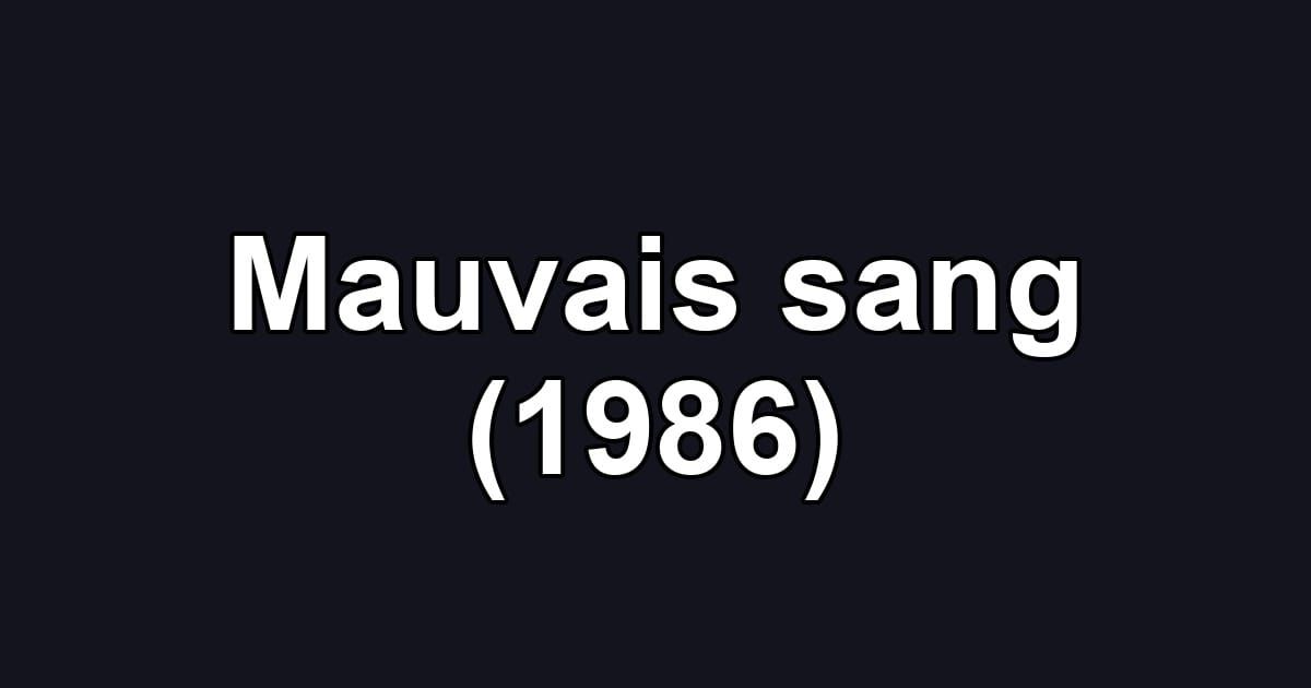 Mauvais sang (1986)