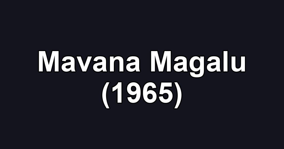 Mavana Magalu (1965)