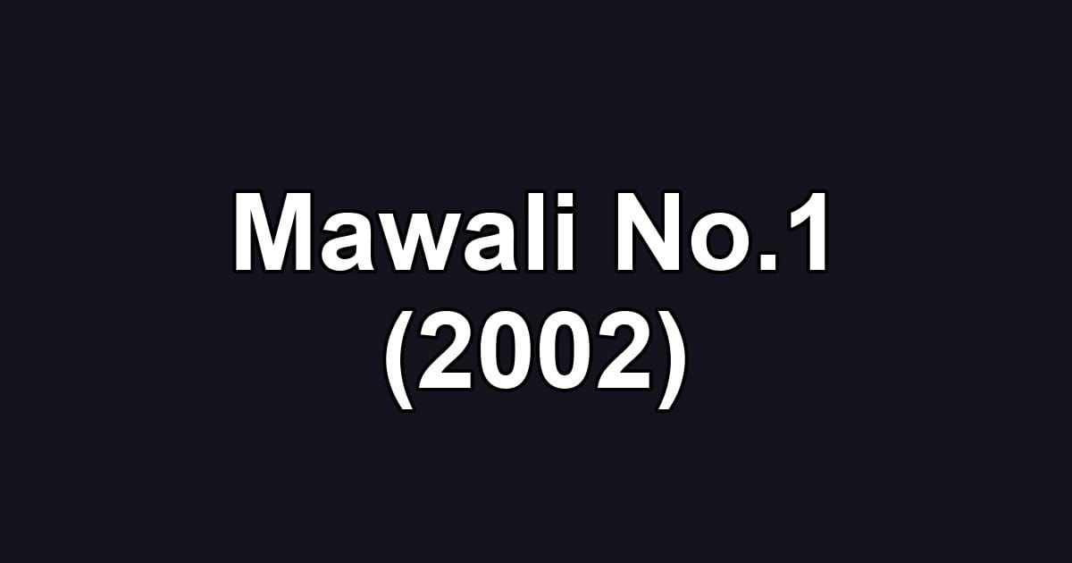 Mawali No.1 (2002)