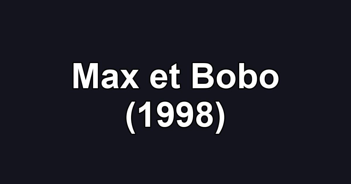 Max et Bobo (1998)