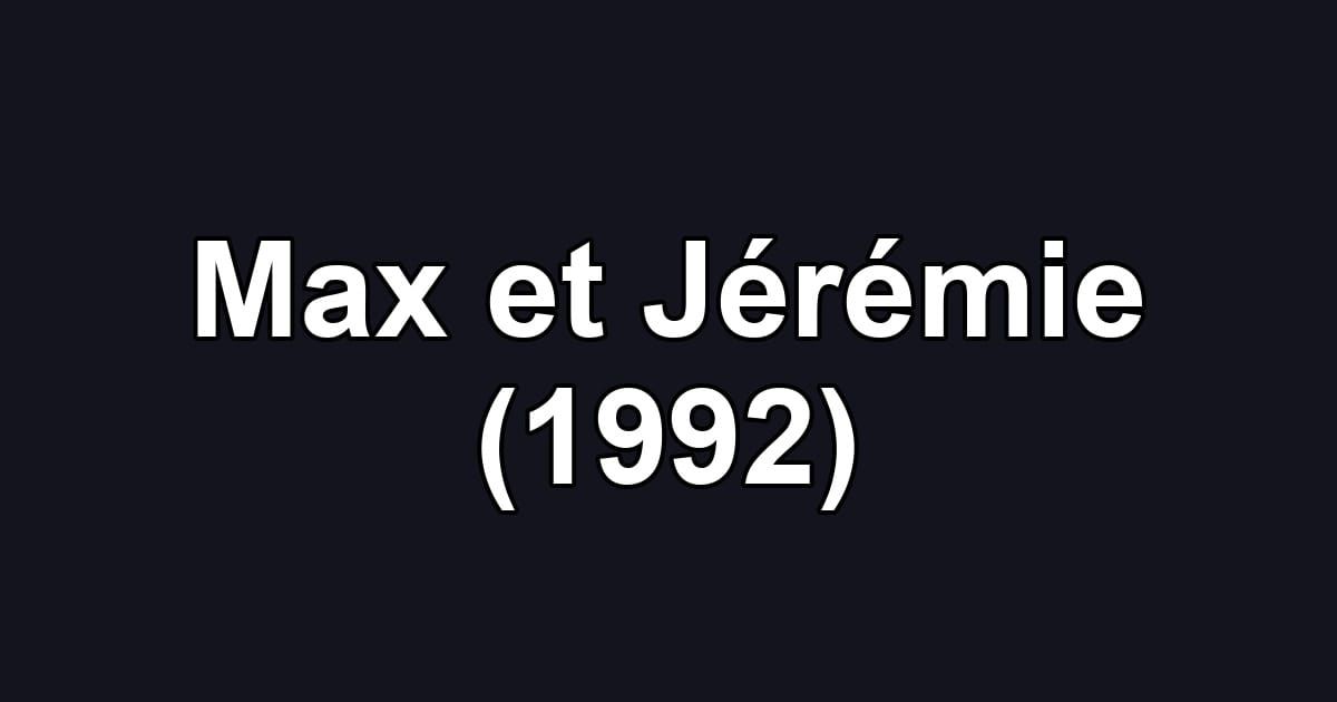 Max et Jérémie (1992)