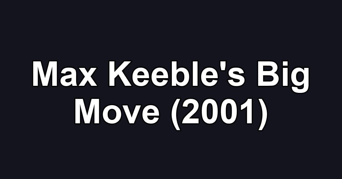 Max Keeble's Big Move (2001)
