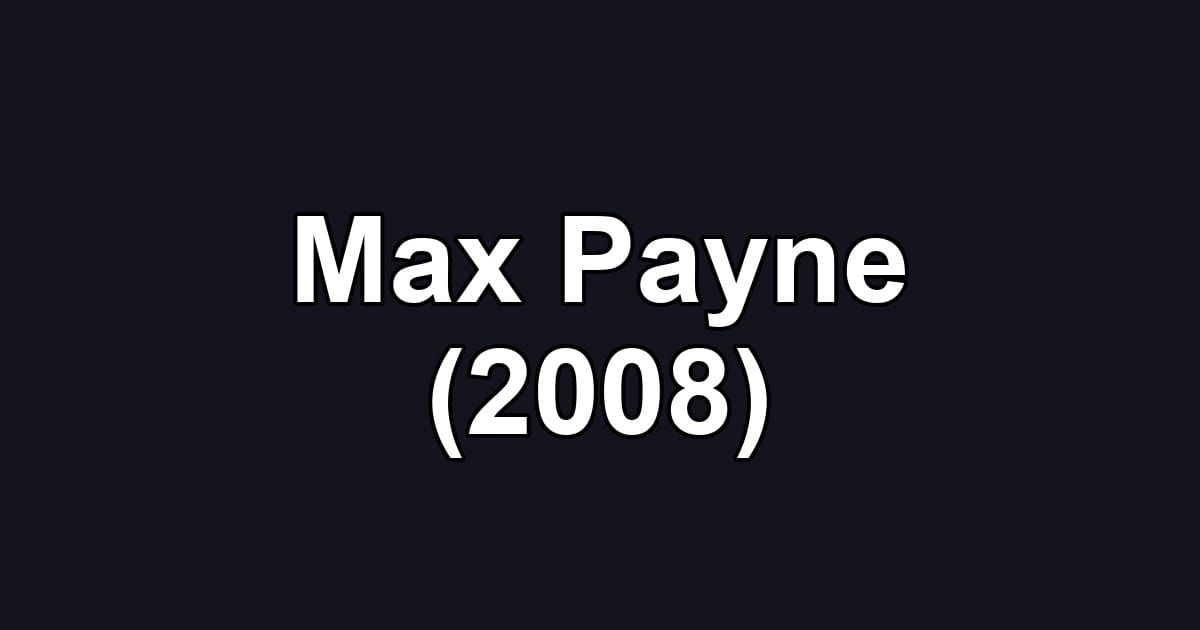 Max Payne (2008)