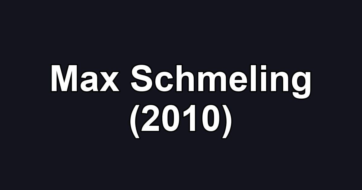 Max Schmeling (2010)