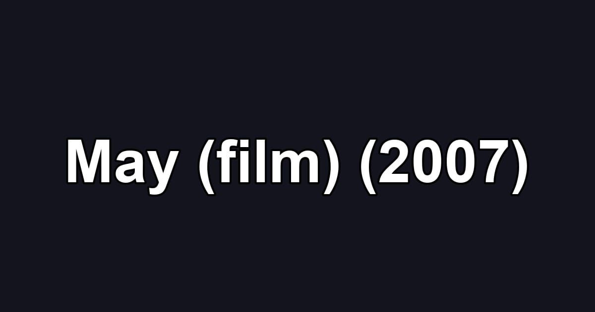May (film) (2007)