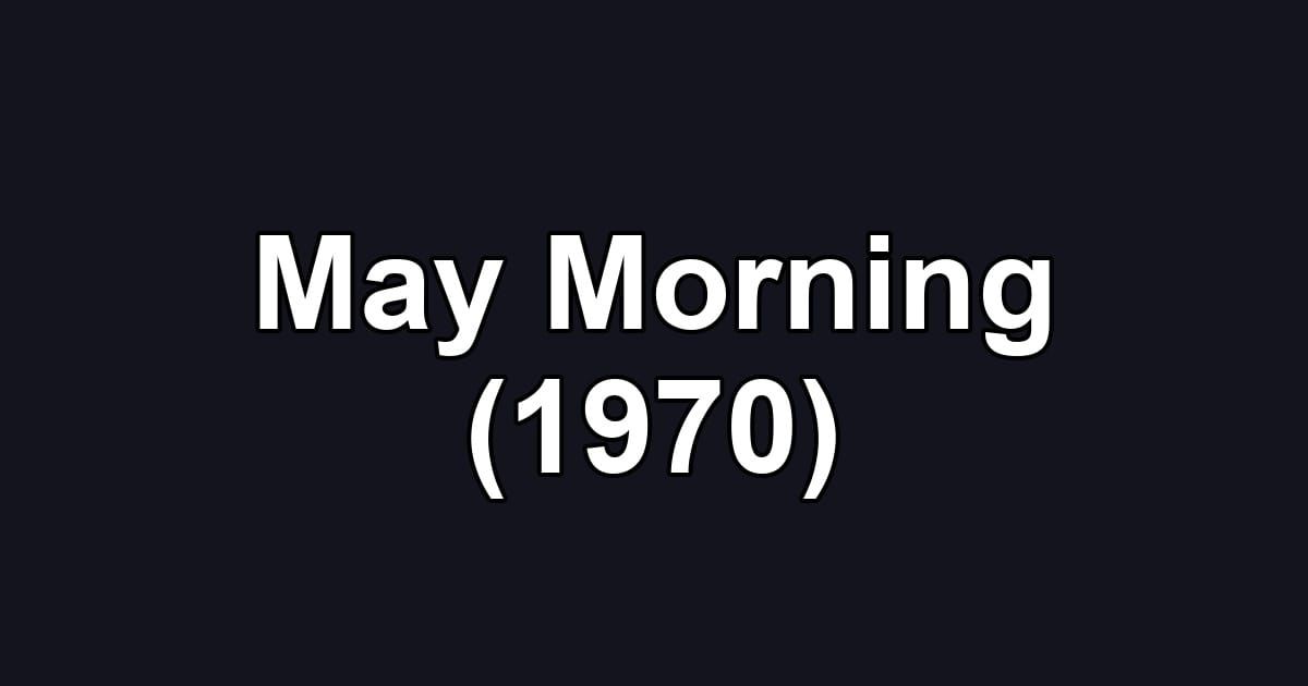 May Morning (1970)