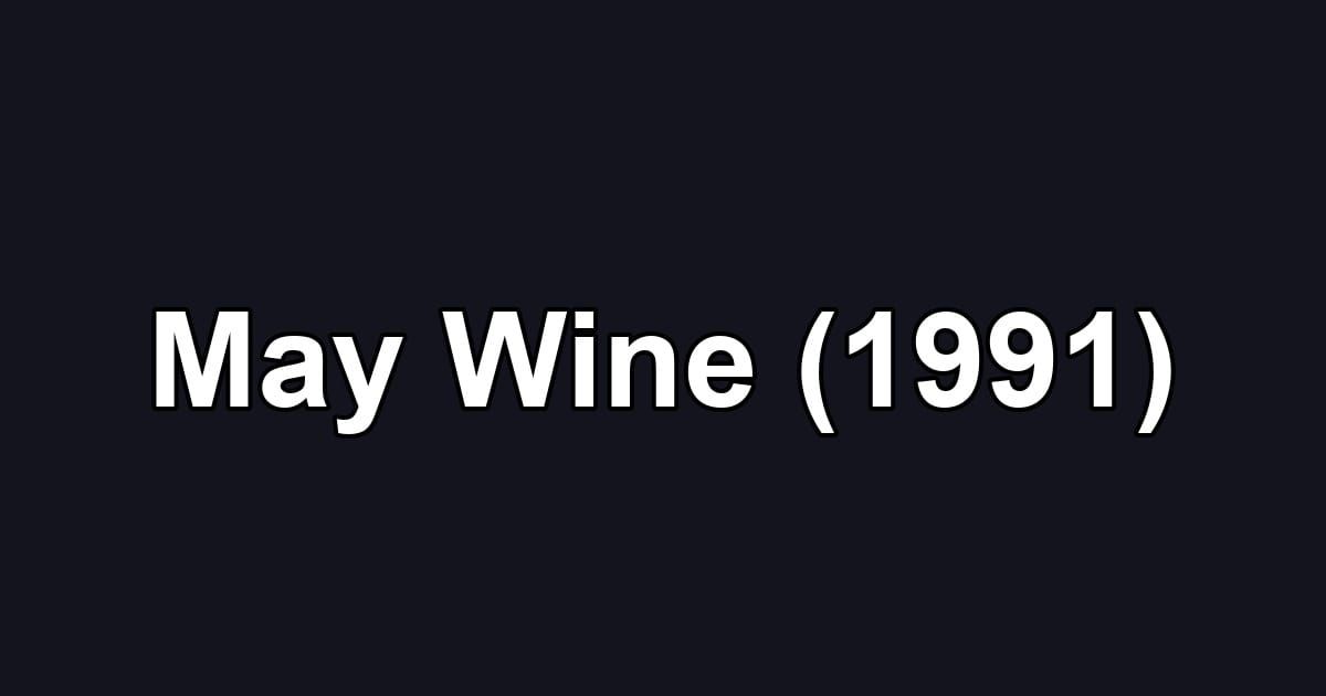 May Wine (1991)