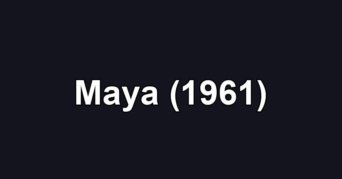 Maya (1961)