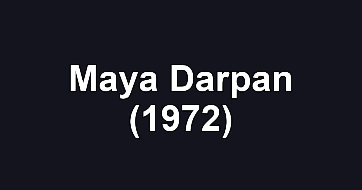 Maya Darpan (1972)