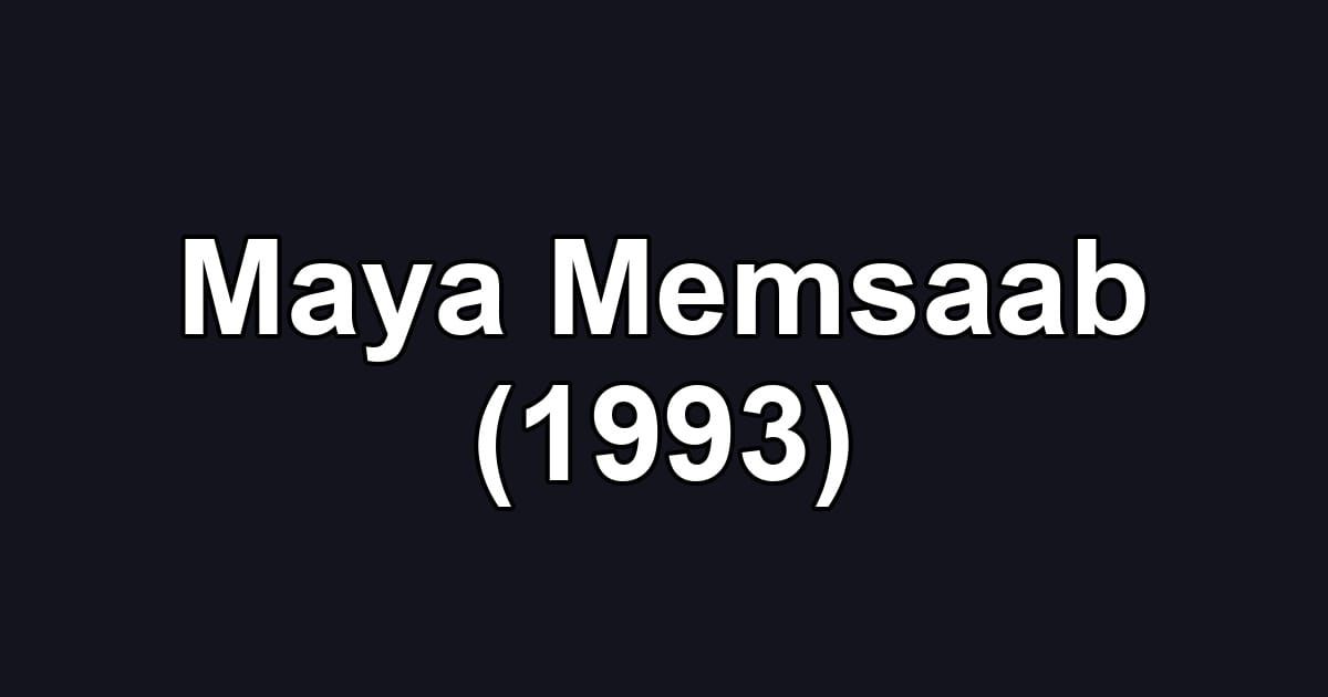 Maya Memsaab (1993)