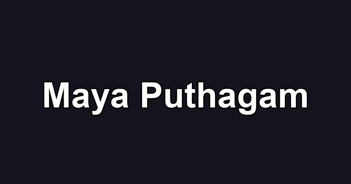 Maya Puthagam