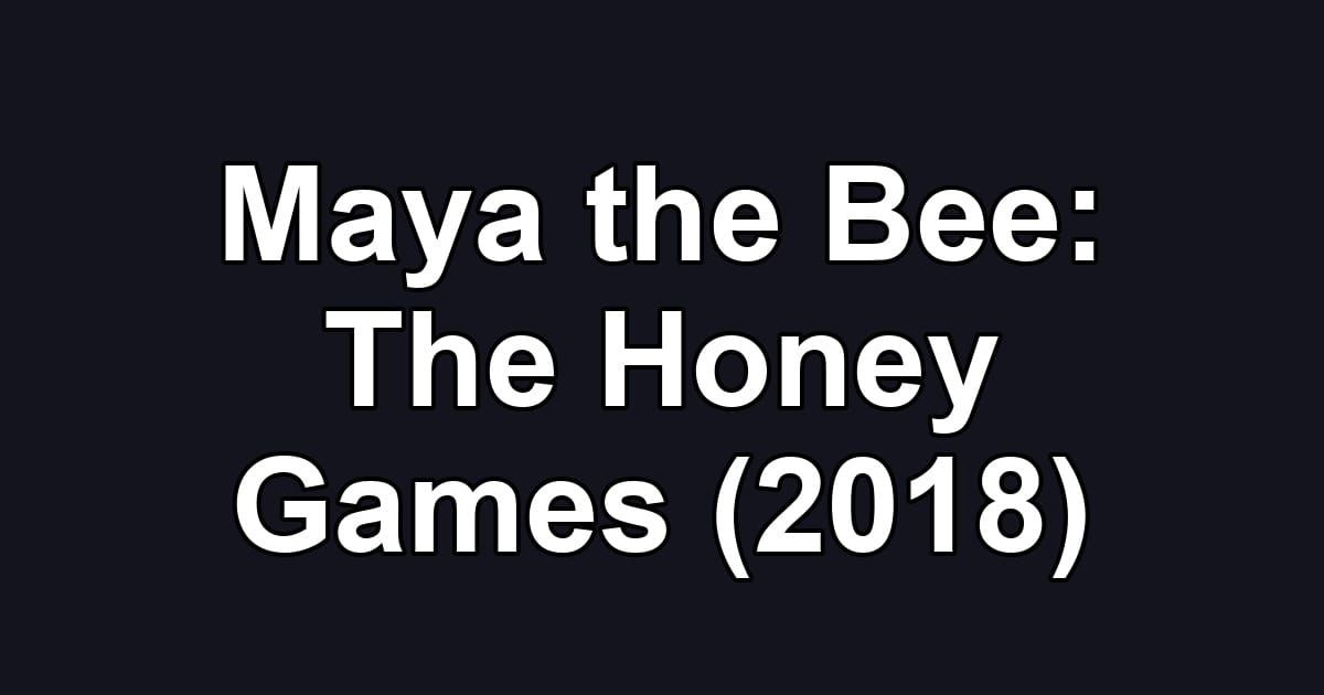 Maya the Bee: The Honey Games (2018)