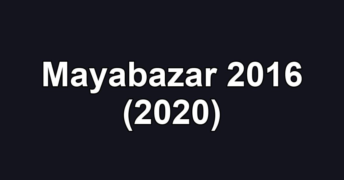 Mayabazar 2016 (2020)