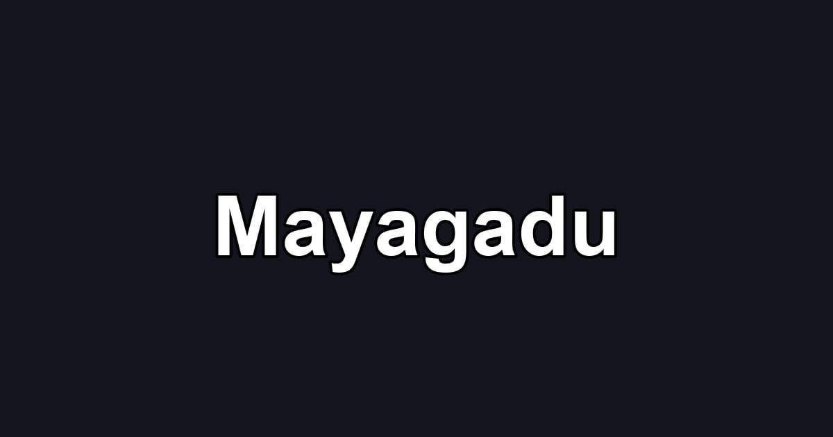 Mayagadu