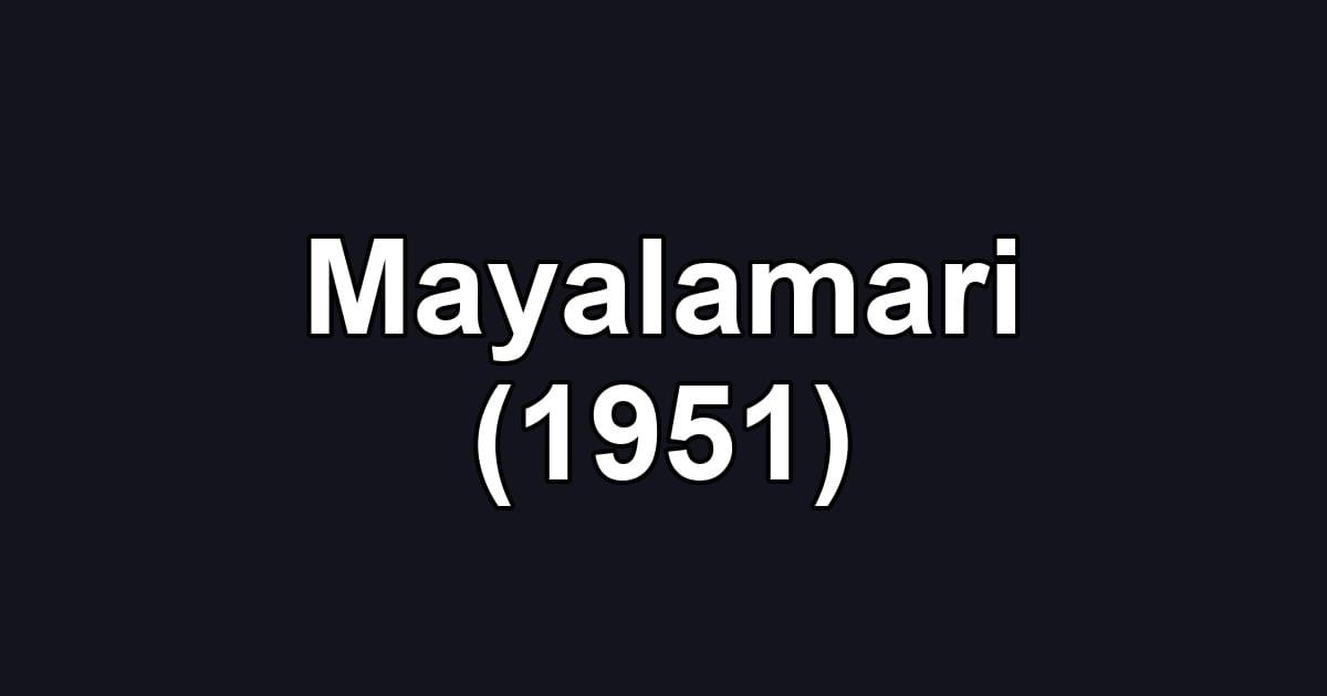 Mayalamari (1951)