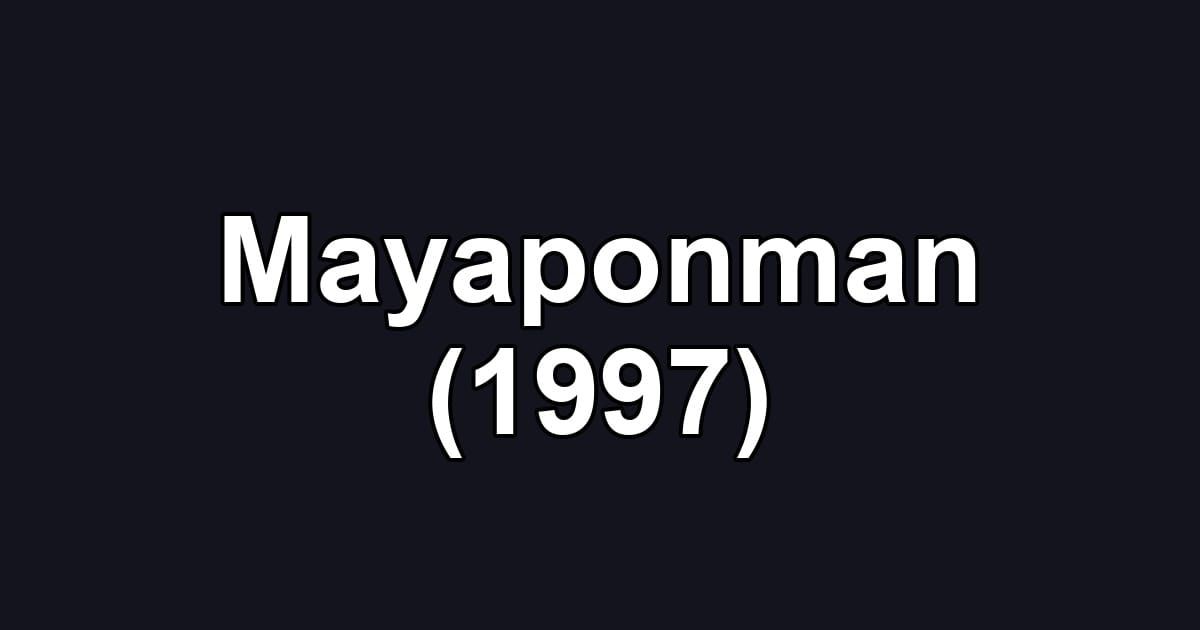 Mayaponman (1997)