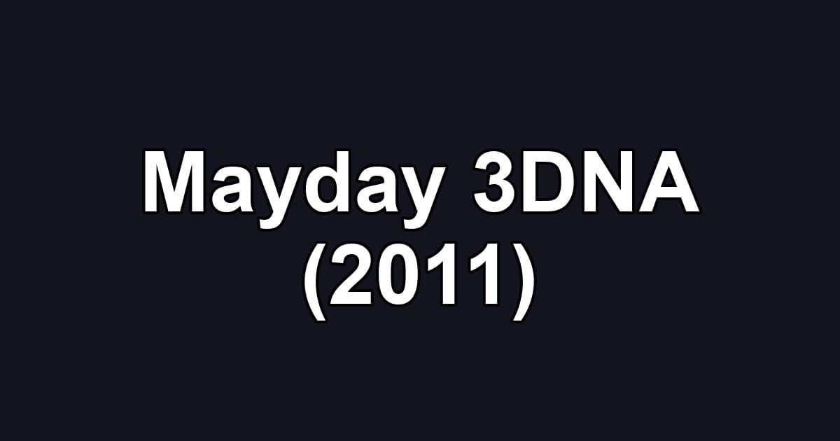 Mayday 3DNA (2011)