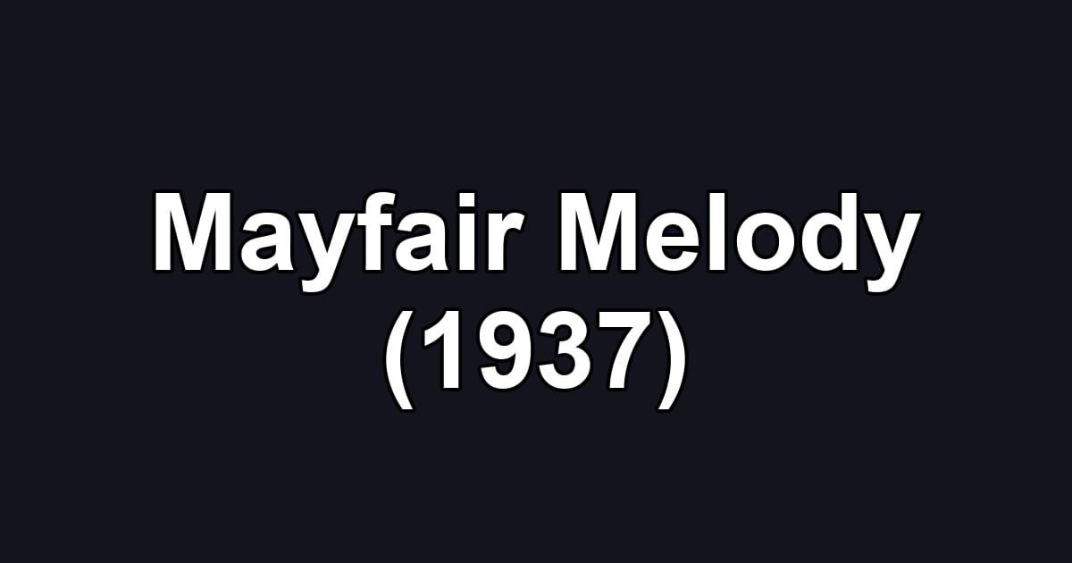 Mayfair Melody (1937)