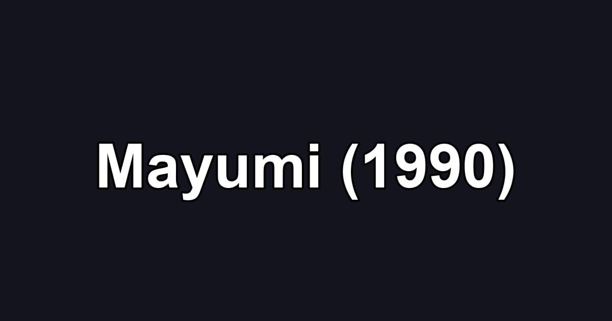 Mayumi (1990)