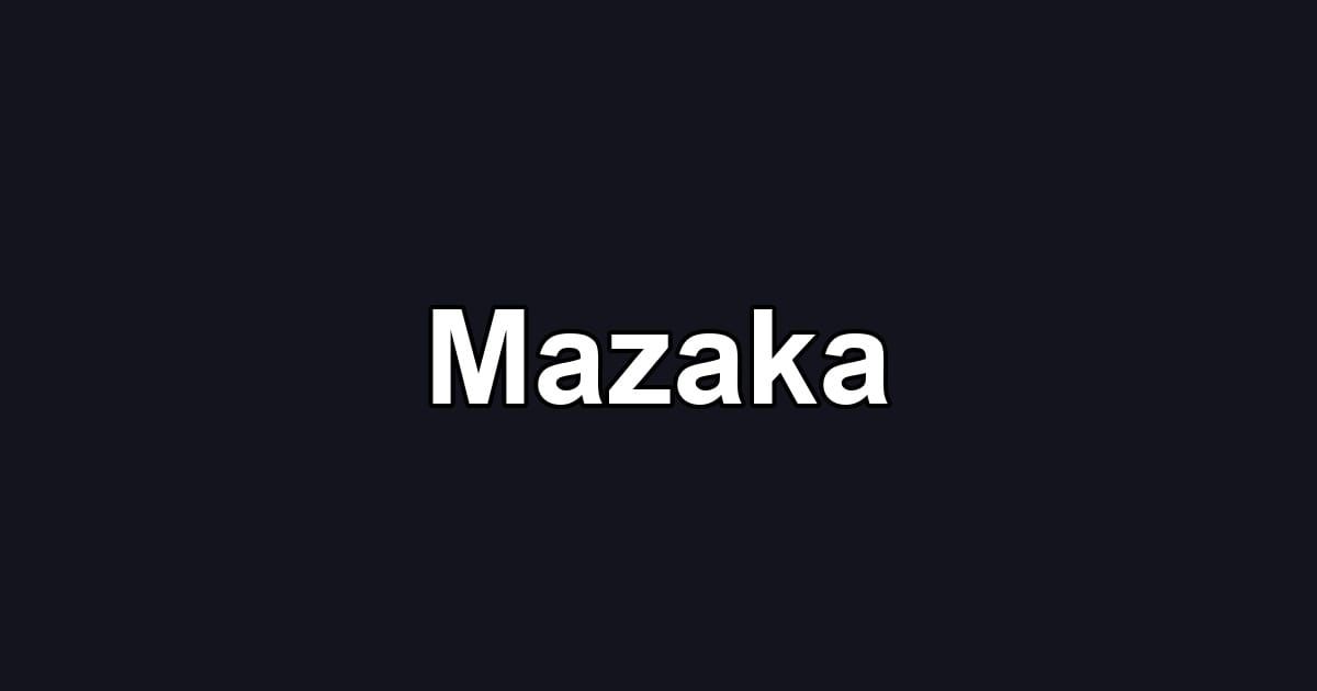 Mazaka