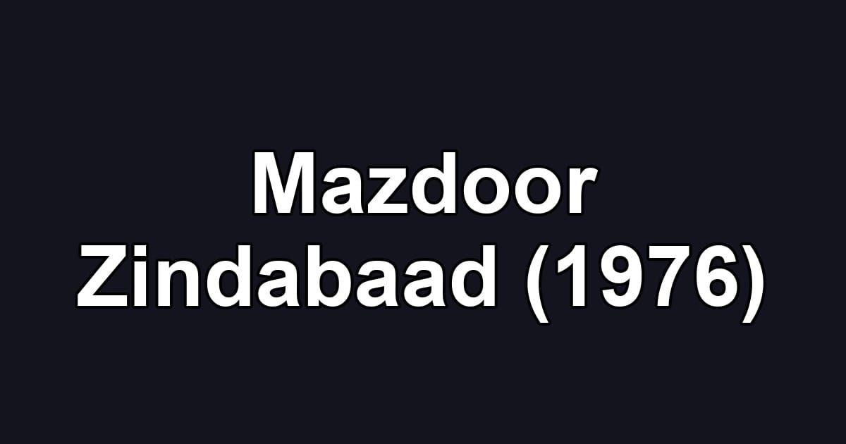 Mazdoor Zindabaad (1976)