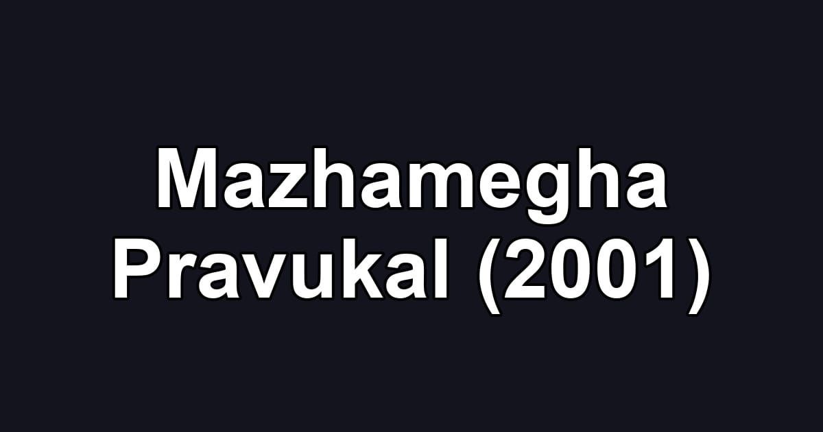 Mazhamegha Pravukal (2001)