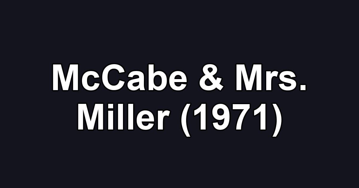 McCabe & Mrs. Miller (1971)