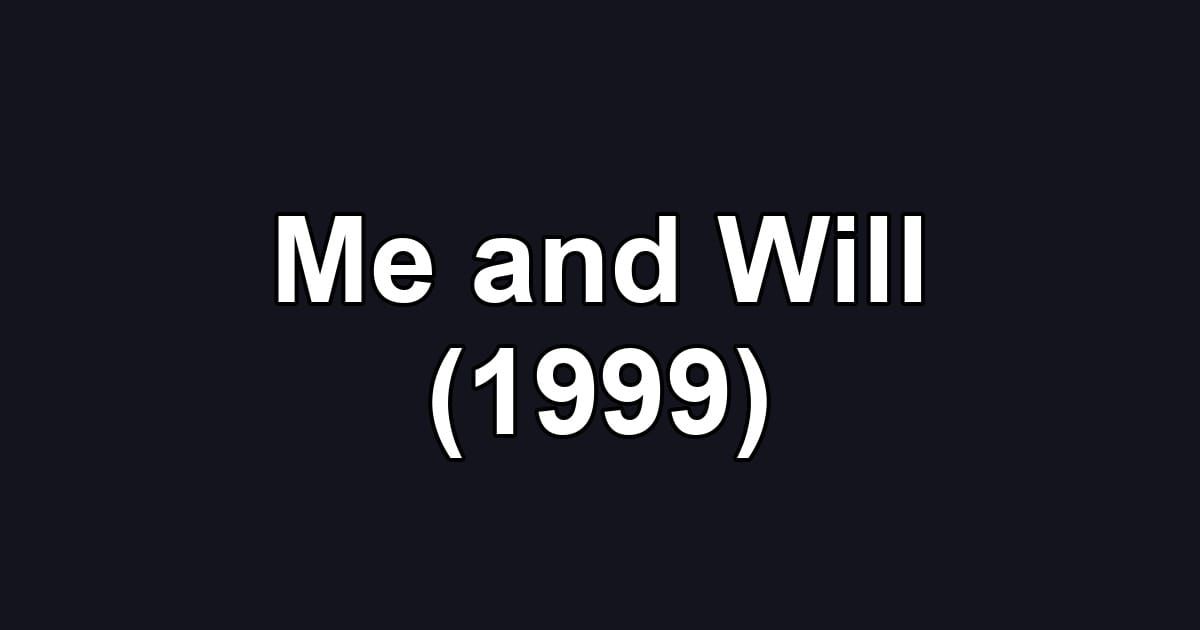 Me and Will (1999)