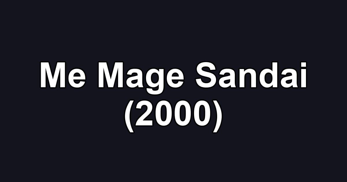 Me Mage Sandai (2000)