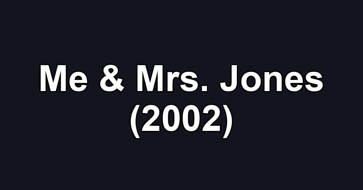 Me & Mrs. Jones (2002)