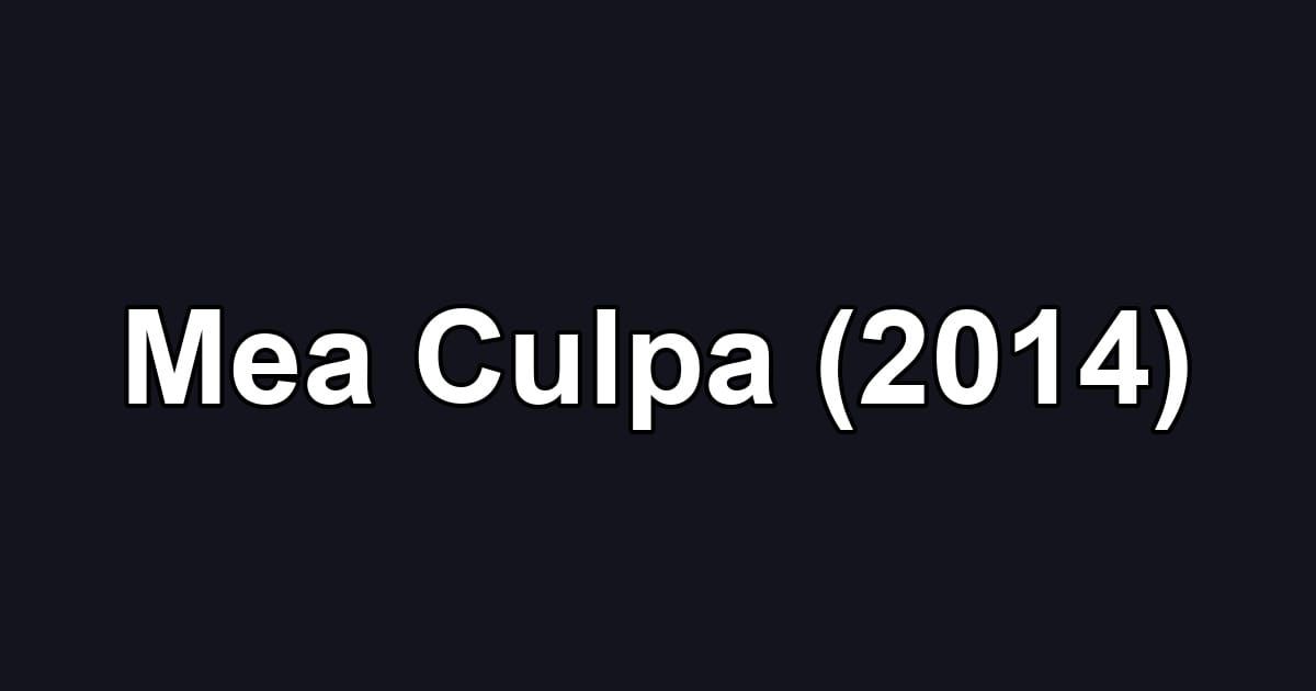 Mea Culpa (2014)