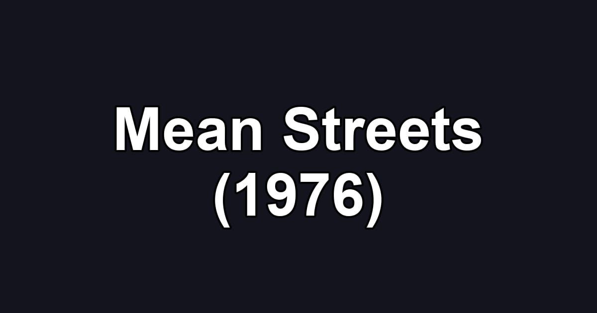 Mean Streets (1976)