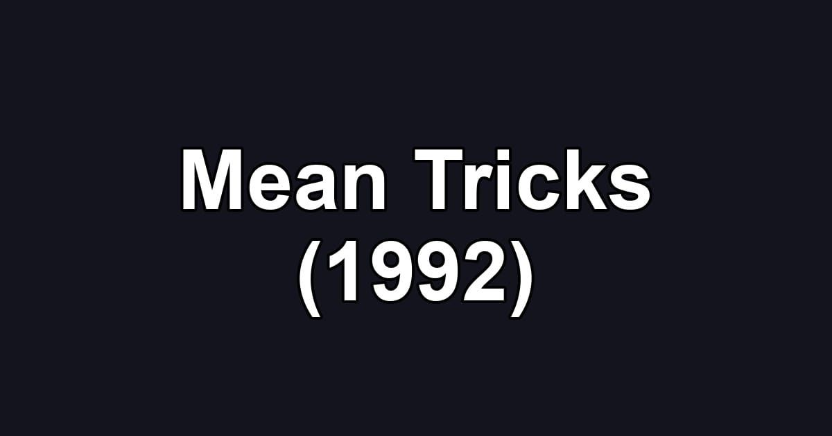Mean Tricks (1992)