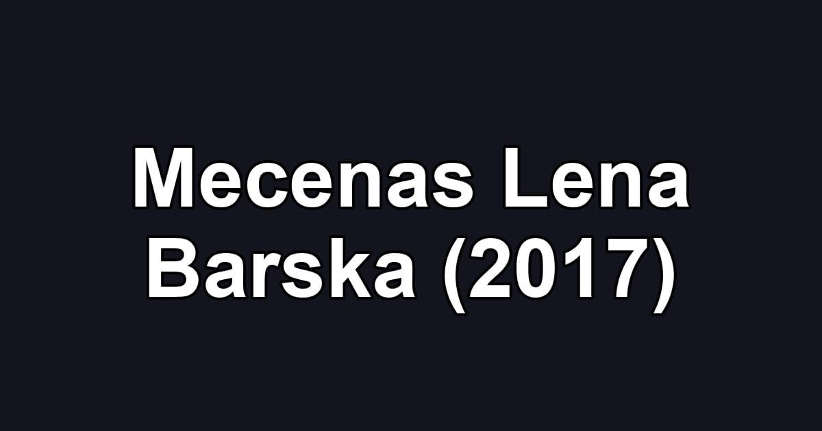 Mecenas Lena Barska (2017)