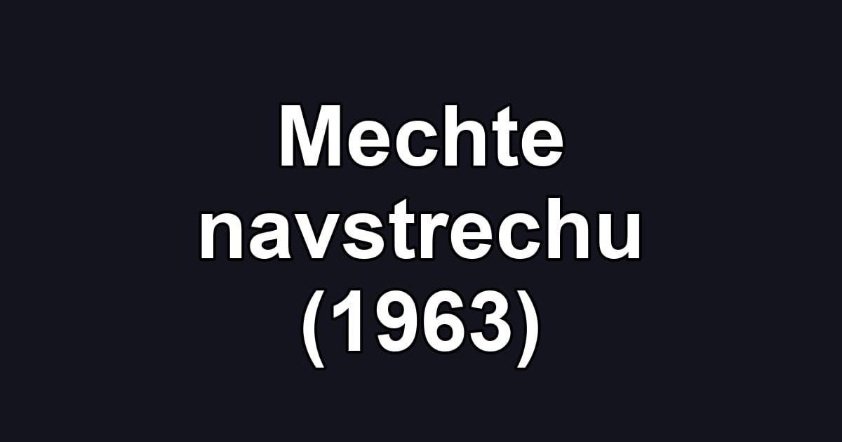 Mechte navstrechu (1963)