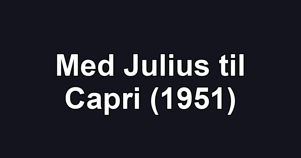 Med Julius til Capri (1951)