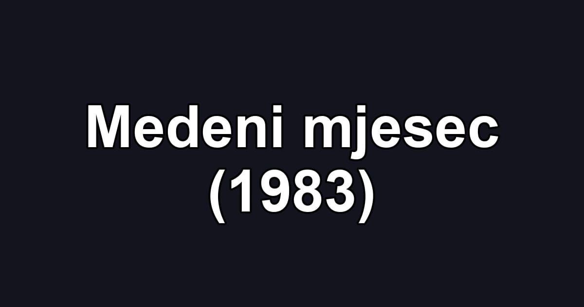 Medeni mjesec (1983)