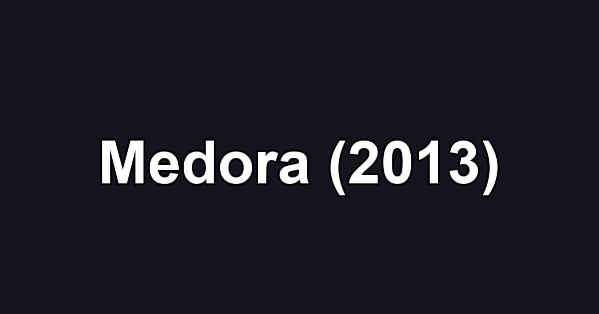 Medora (2013)