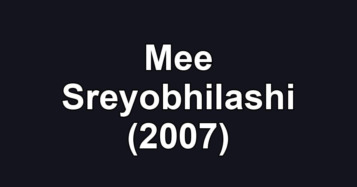 Mee Sreyobhilashi (2007)