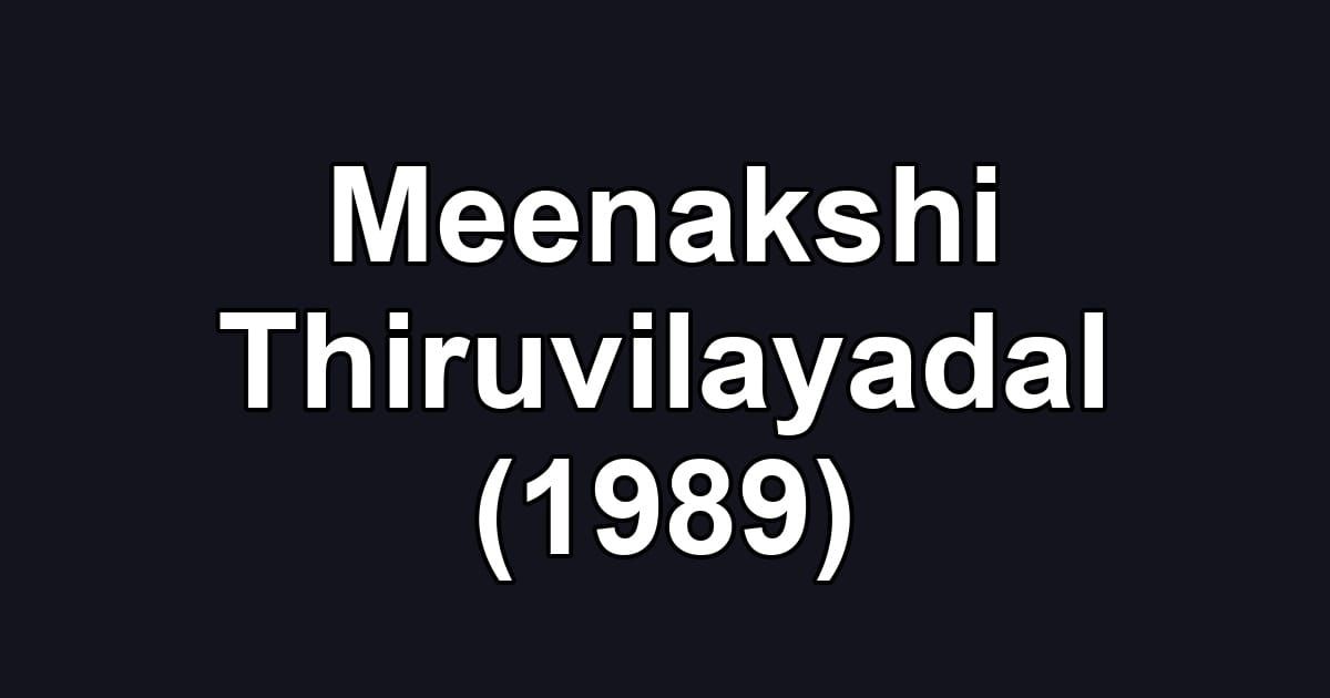 Meenakshi Thiruvilayadal (1989)