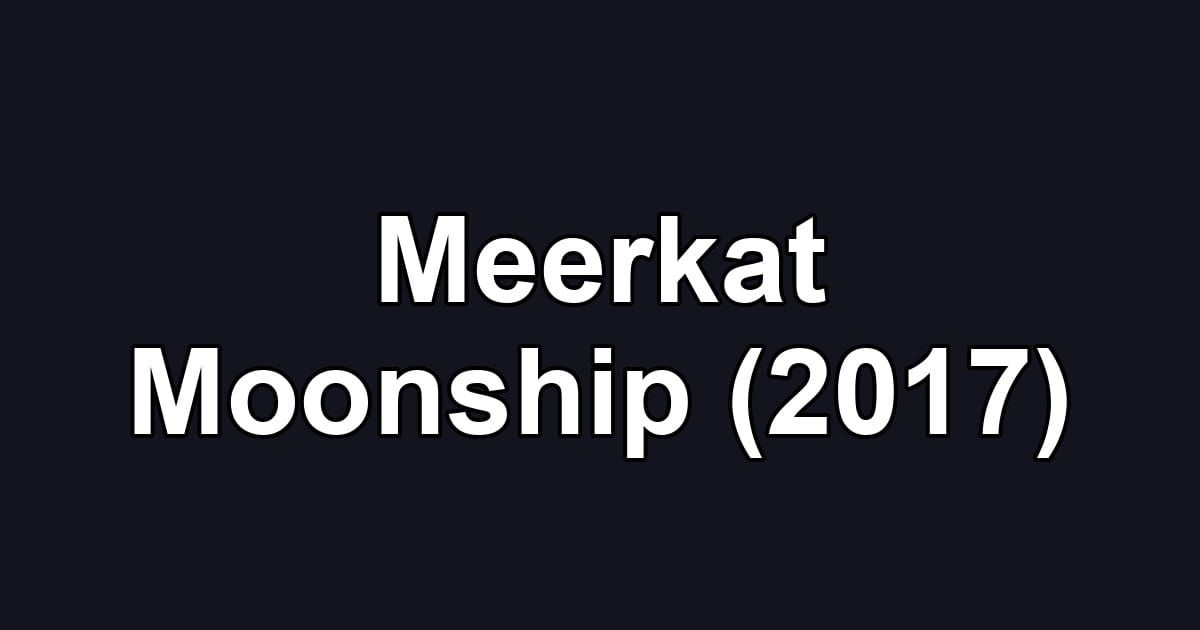 Meerkat Moonship (2017)