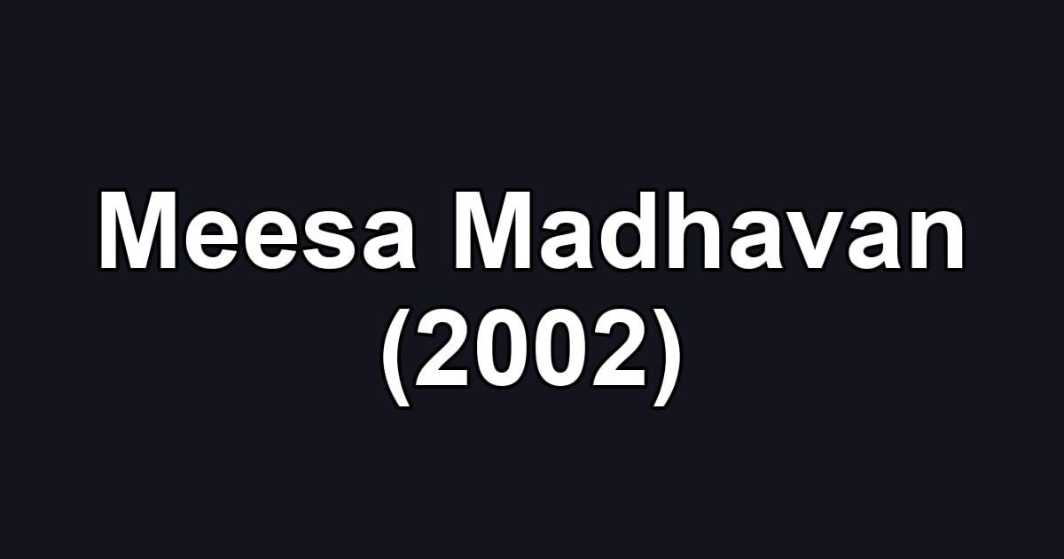 Meesa Madhavan (2002)