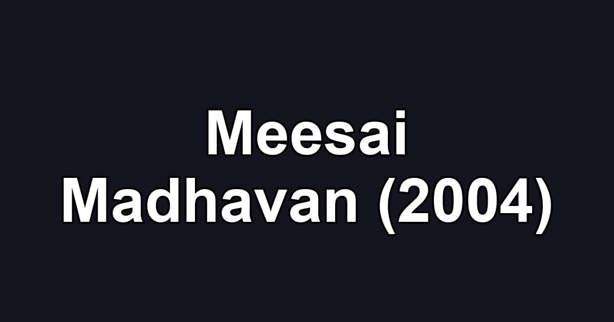 Meesai Madhavan (2004)