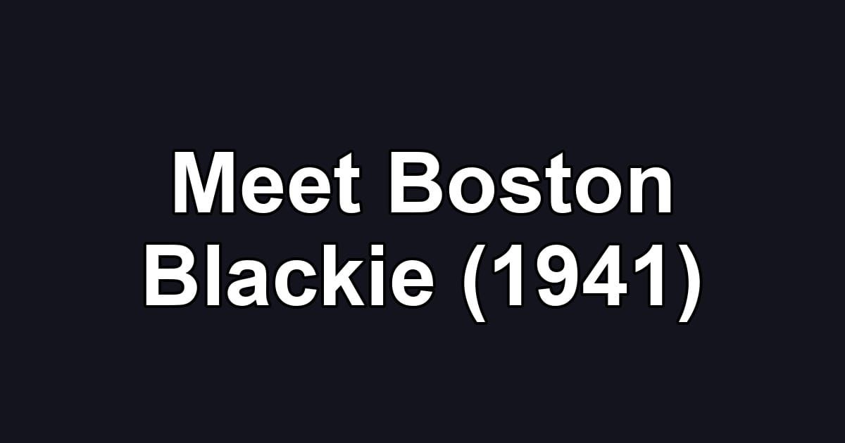 Meet Boston Blackie (1941)