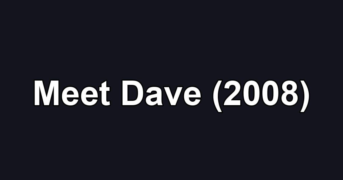 Meet Dave (2008)