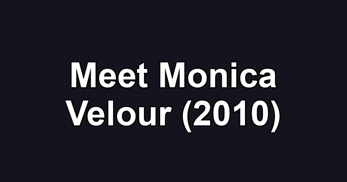 Meet Monica Velour (2010)
