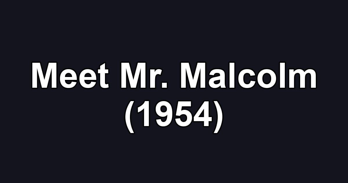 Meet Mr. Malcolm (1954)