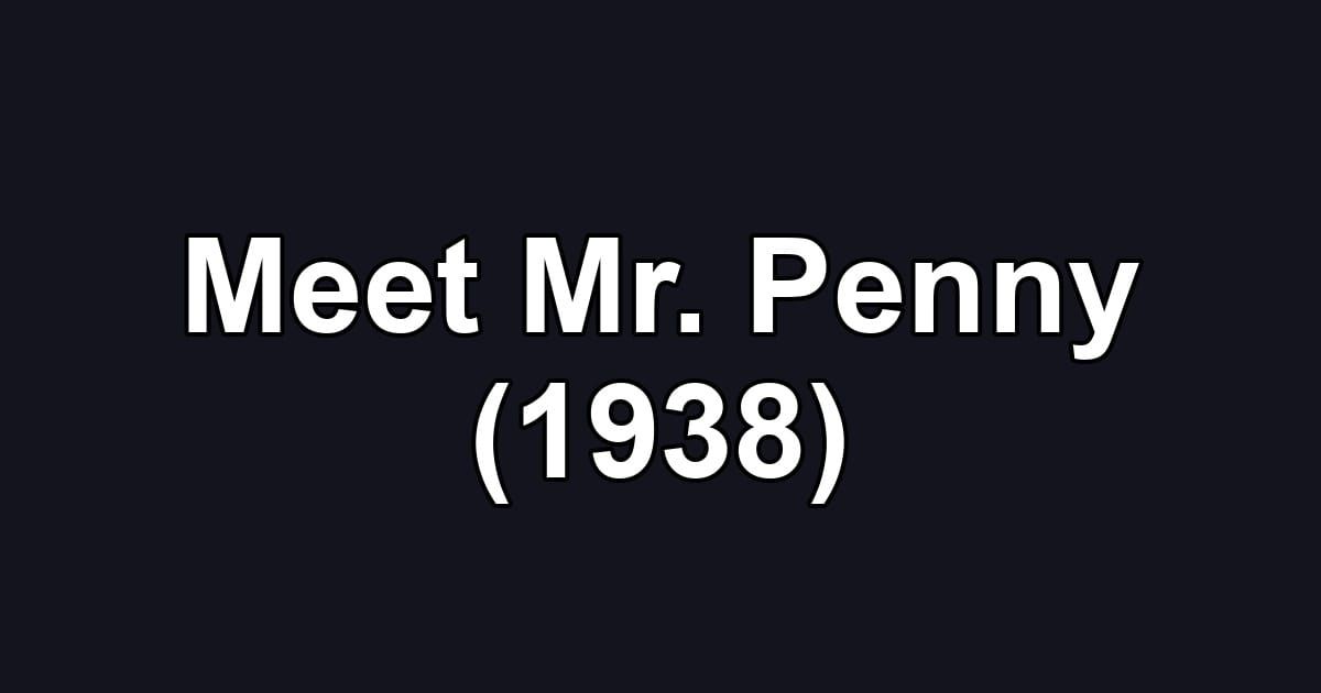 Meet Mr. Penny (1938)