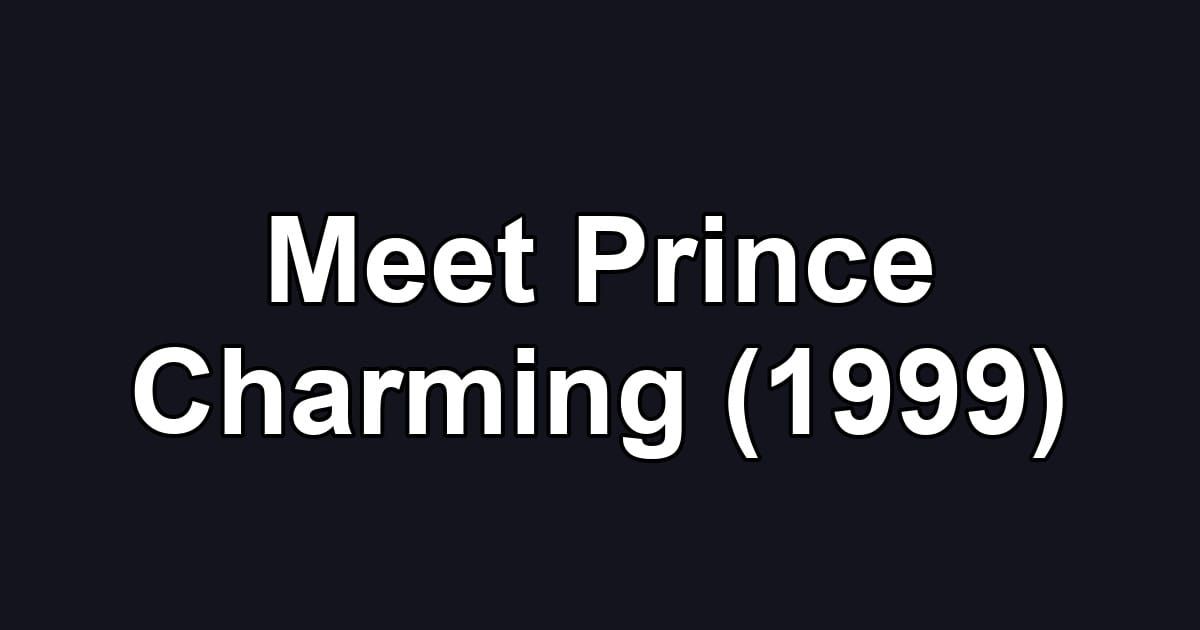 Meet Prince Charming (1999)